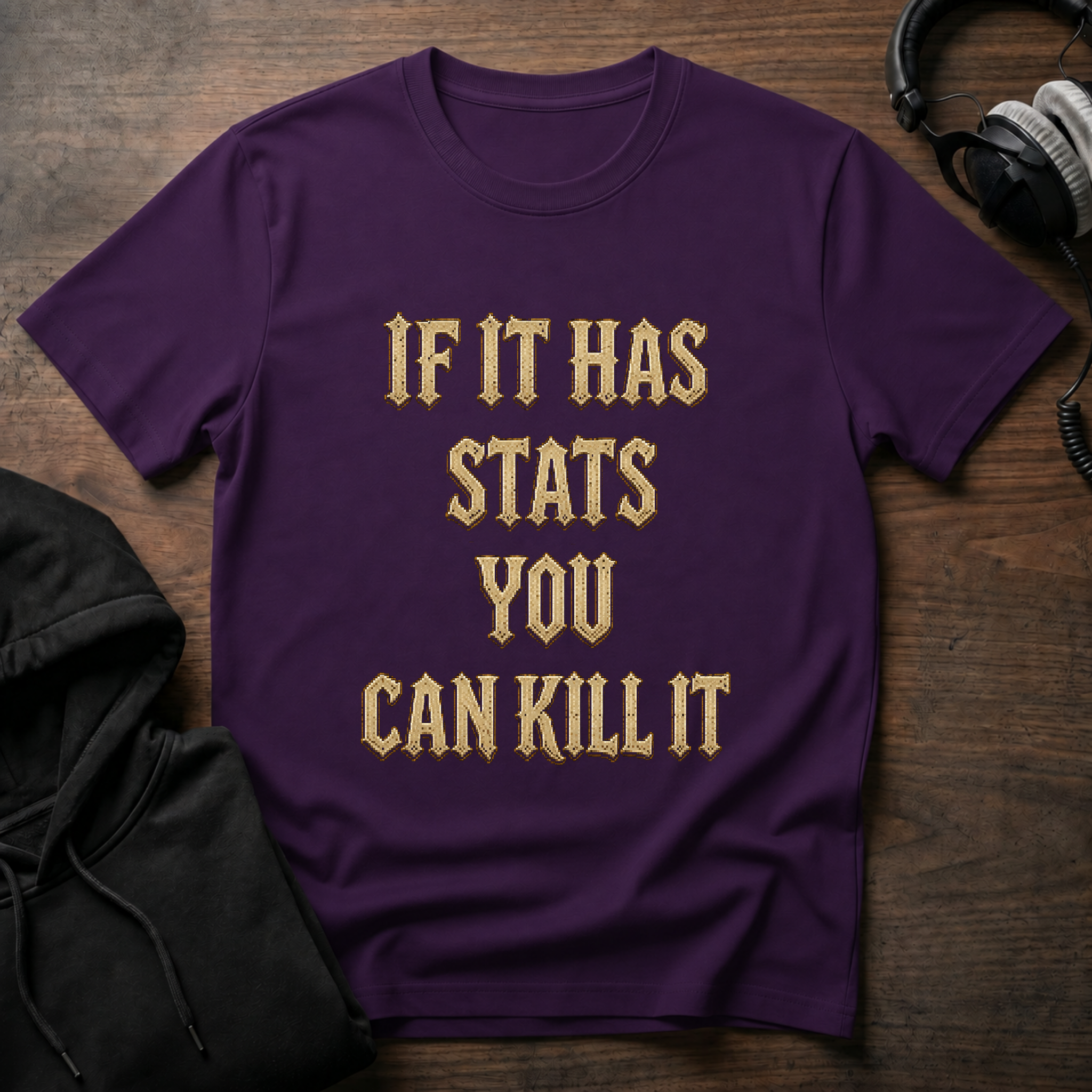 If it has stats T-Shirt
