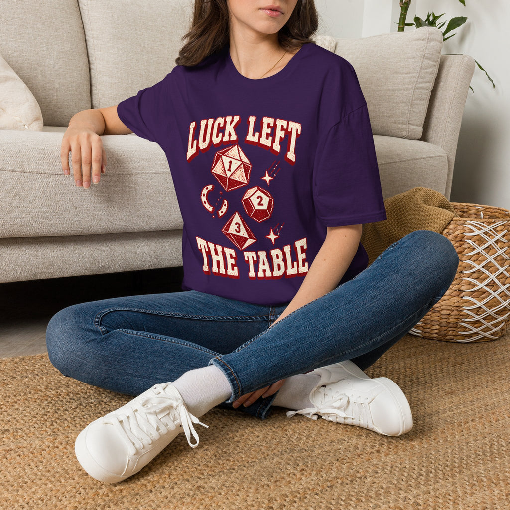 Luck Left the Table T-Shirt