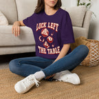 Luck Left the Table T-Shirt