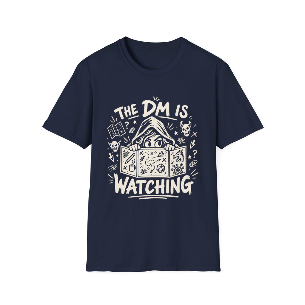 The DM is Watching T-Shirt