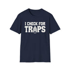 I Check for Traps T-Shirt