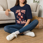 Luck Left the Table T-Shirt