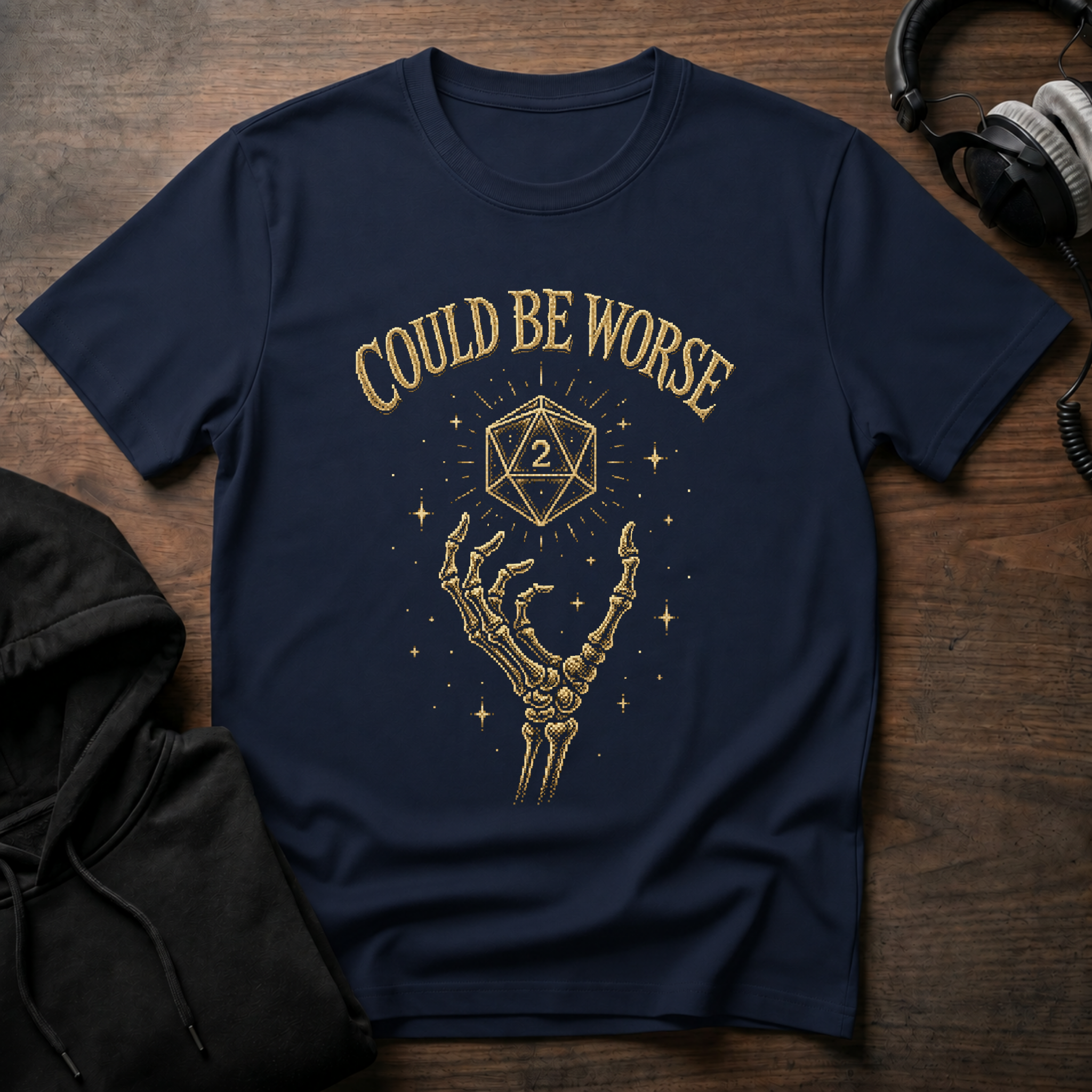 Could be Worse T-Shirt