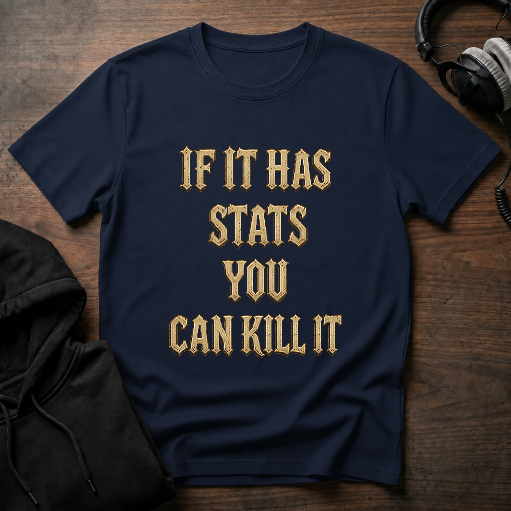 If it has stats T-Shirt
