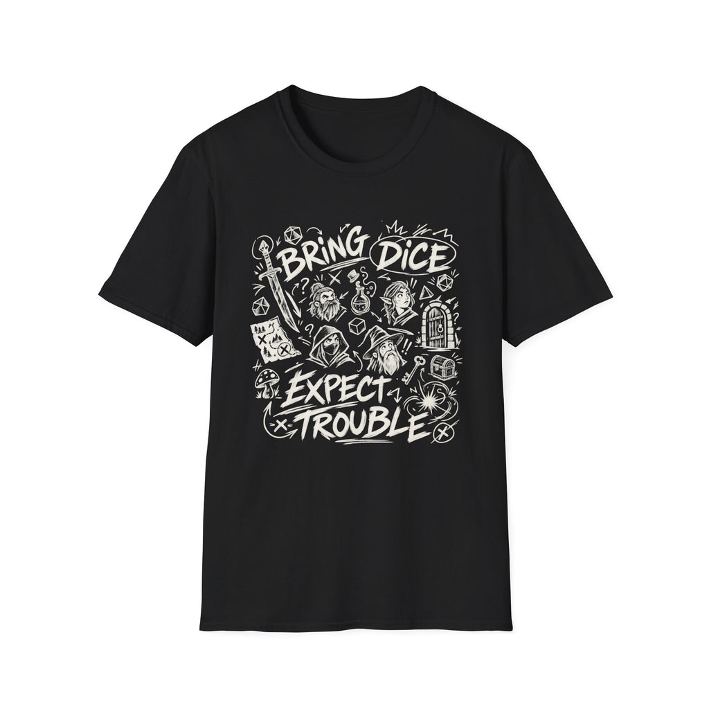 Bring Dice Expect Trouble T-Shirt