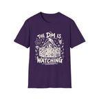 The DM is Watching T-Shirt