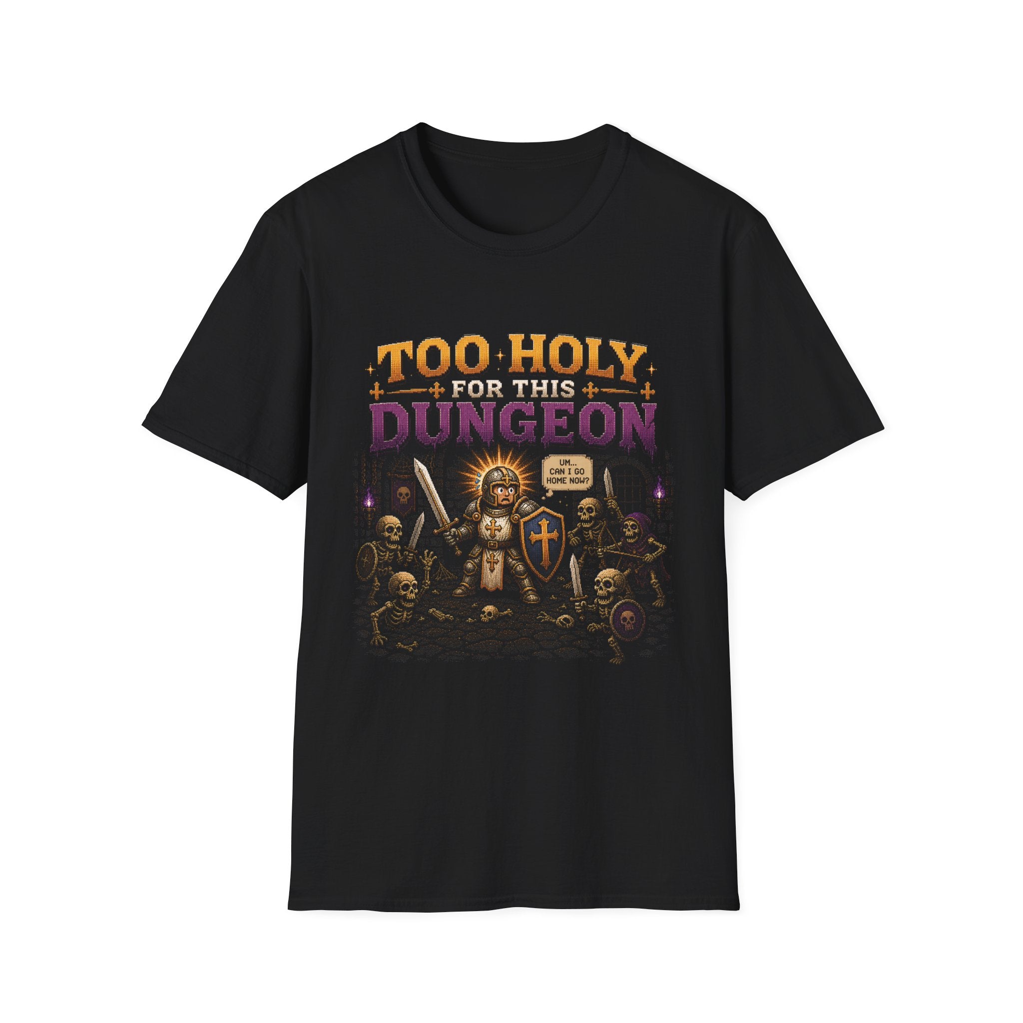Too Holy for this Dungeon T-Shirt