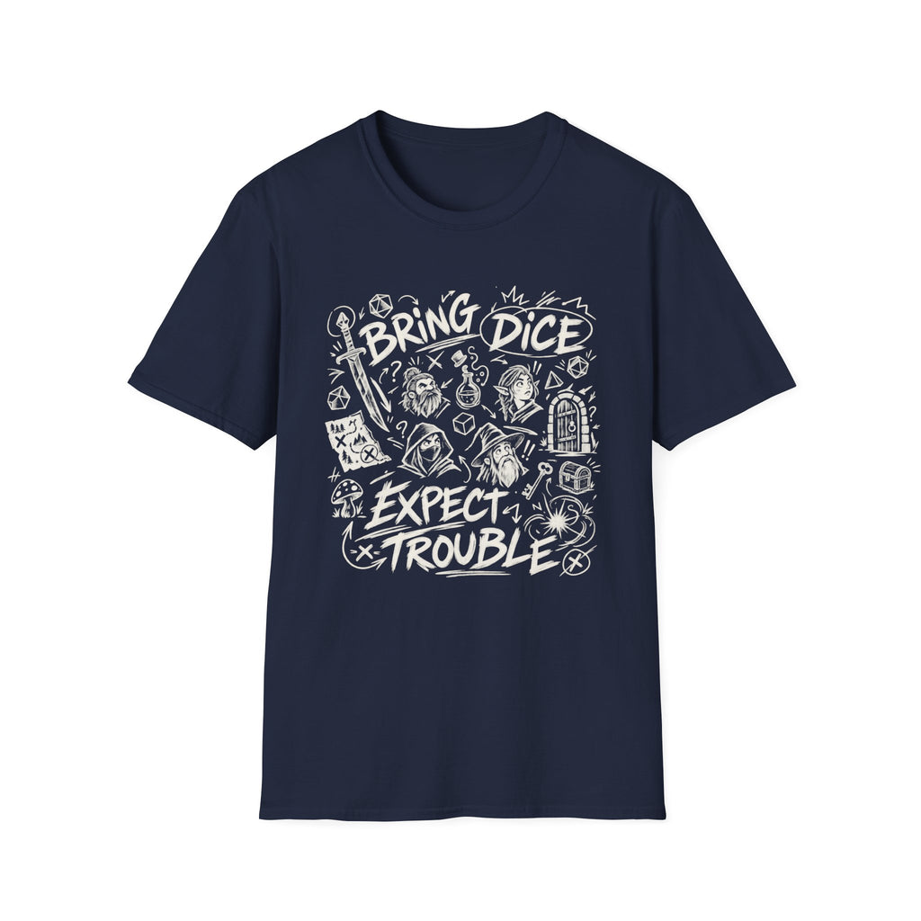 Bring Dice Expect Trouble T-Shirt