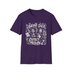 Bring Dice Expect Trouble T-Shirt