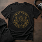 What One Hand Gives T-Shirt