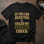 Failed Stealth Check T-Shirt