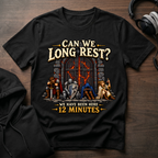 Can we Long Rest? T-Shirt