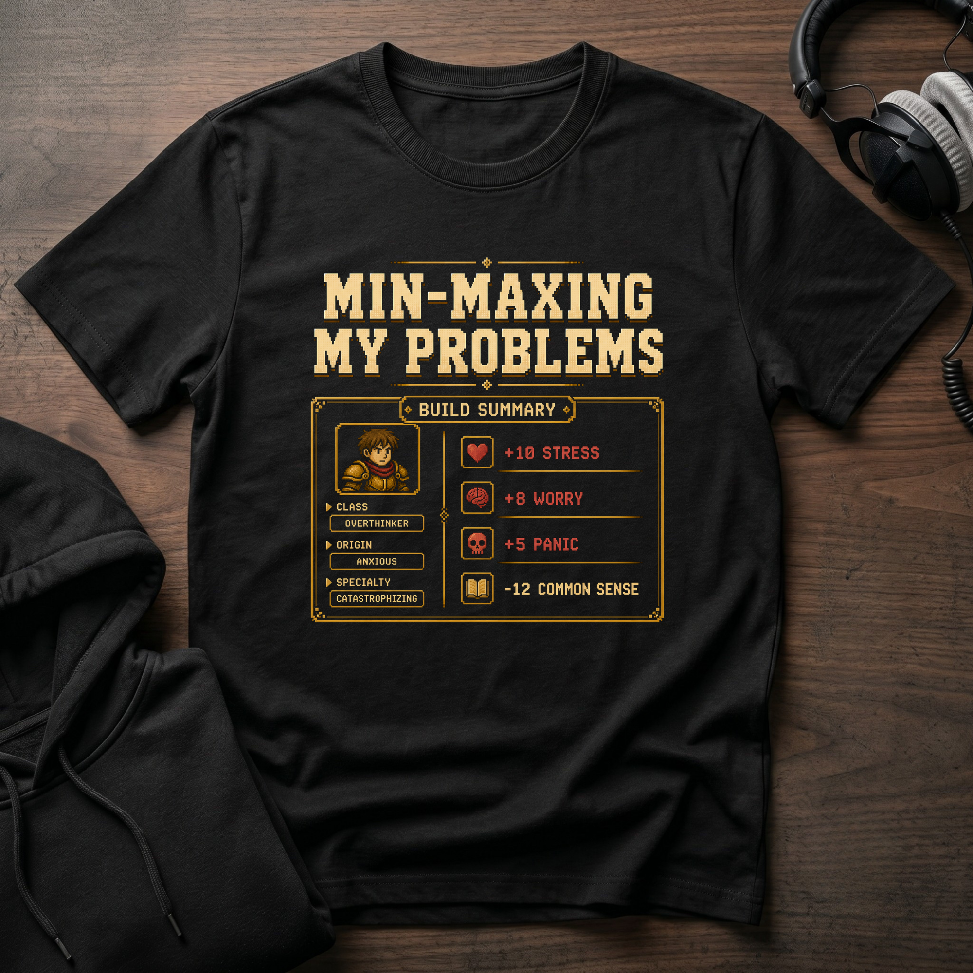Min Maxing My Problems T-Shirt